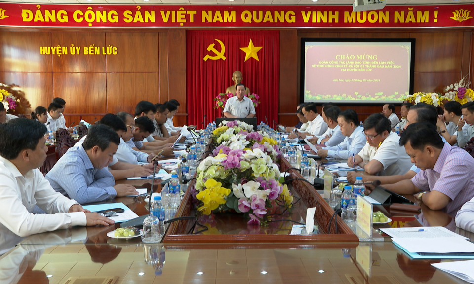 Chủ tịch UBND tỉnh làm việc tại Bến Lức về tình hình kinh tế - xã hội 2 tháng đầu năm 2024