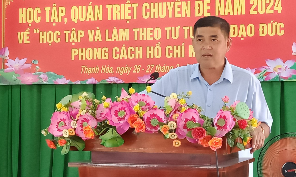 Thạnh Hóa quán triệt chuyên đề học tập và làm theo tư tưởng, đạo đức, phong cách Hồ Chí minh năm 2024