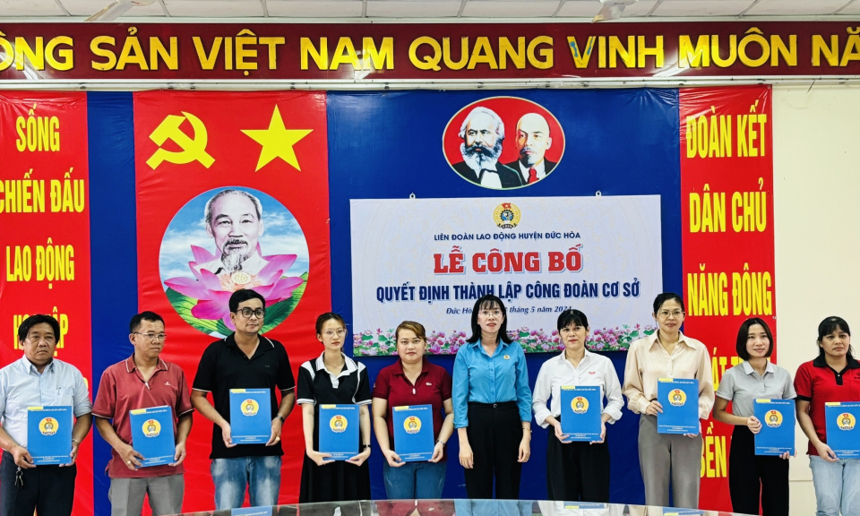 Đức Hòa thành lập mới 9 công đoàn cơ sở
