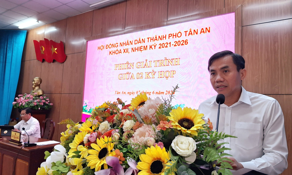 Hội đồng Nhân dân thành phố Tân An tổ chức phiên giải trình lần thứ nhất giữa hai kỳ họp