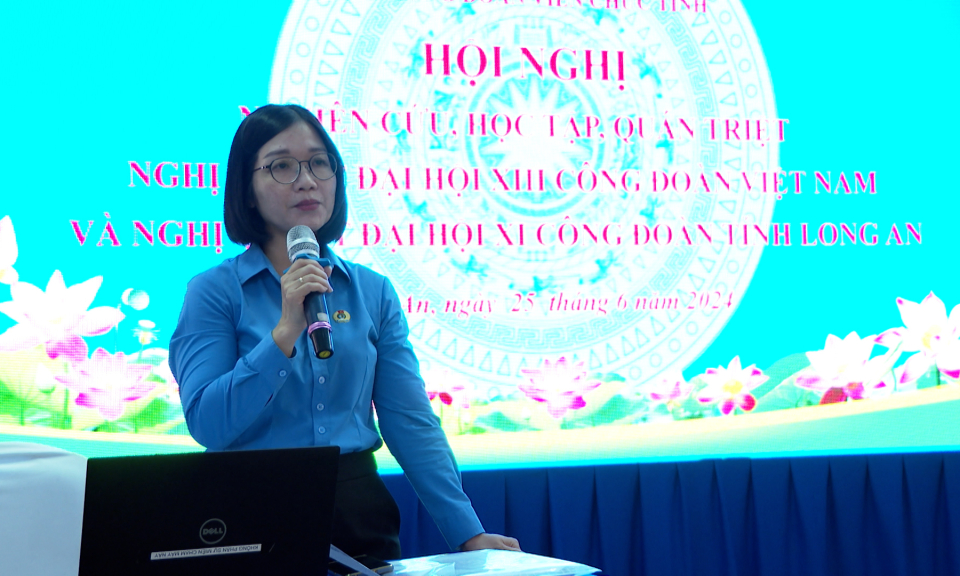 Nghiên cứu, học tập, quán triệt Nghị quyết Đại hội Công đoàn 