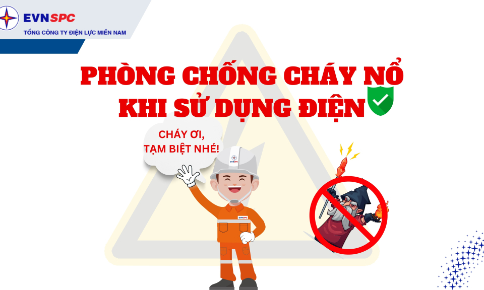 Điện lực Long An khuyến cáo phòng, chống cháy nổ khi sử dụng điện