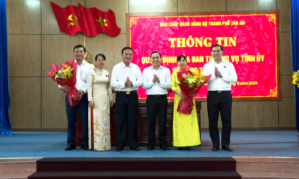 Thành ủy Tân An thông tin quyết định của Ban Thường vụ Tỉnh ủy về công tác cán bộ