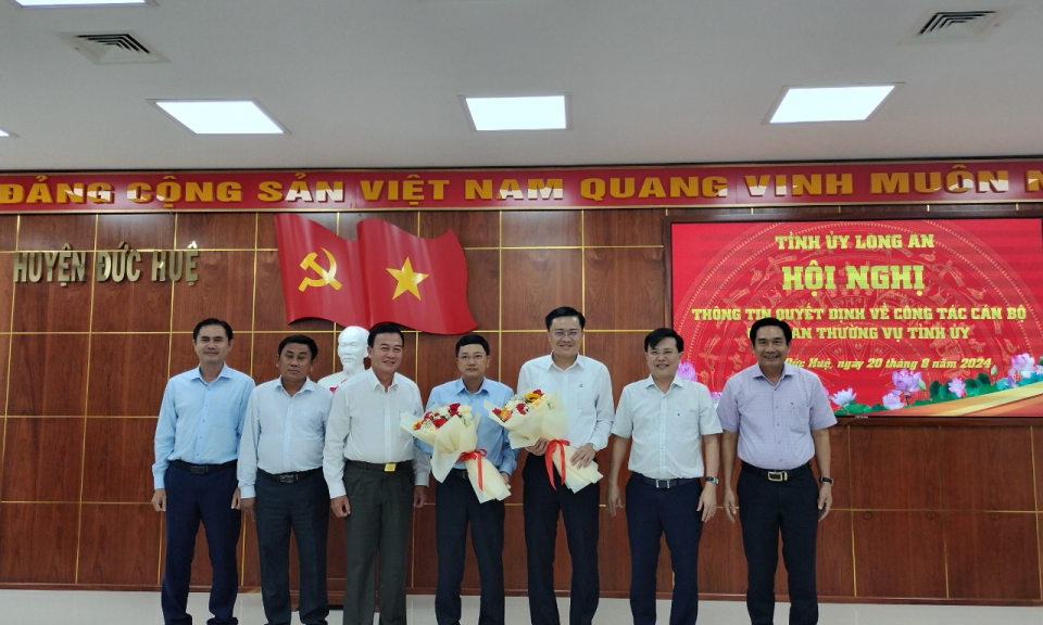 Tỉnh ủy Long An thông tin quyết định công tác cán bộ của BTV tỉnh ủy tại Đức Huệ