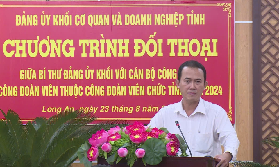 Đối thoại giữa Bí thư Đảng ủy Khối cơ quan và doanh nghiệp tỉnh với công đoàn viên