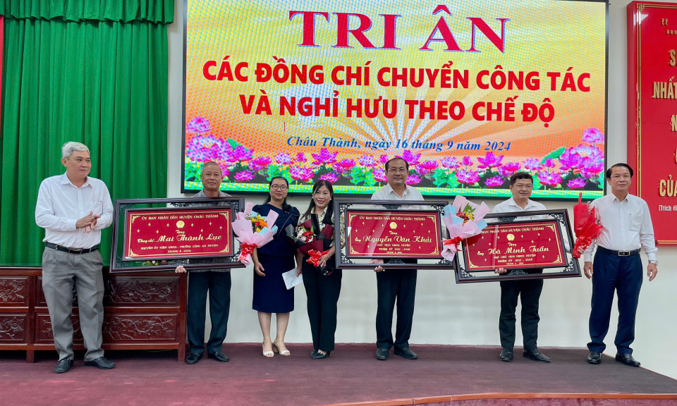 Châu Thành tri ân các đồng chí chuyển công tác và nghỉ hưu theo chế độ