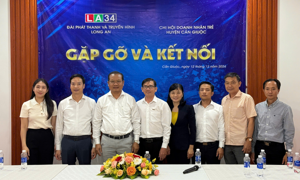 LA34 gặp gỡ và kết nối với Chi hội Doanh nhân trẻ huyện Cần Giuộc