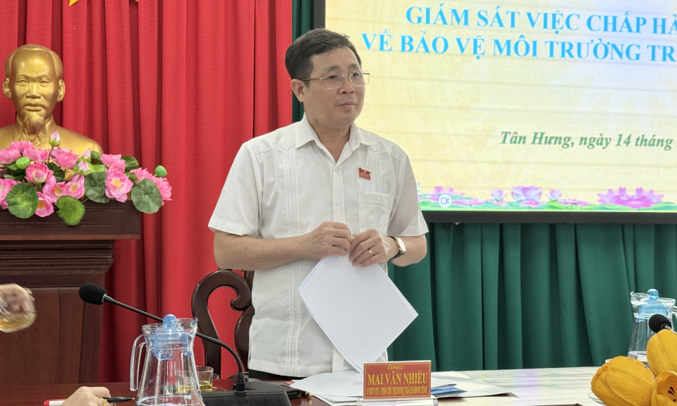 Đoàn HĐND tỉnh giám sát bảo vệ môi trường tại huyện Tân Hưng