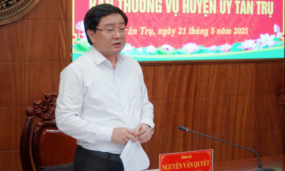 Tân Trụ phải thúc đẩy đầu tư và sắp xếp đơn vị hành chính hiệu quả