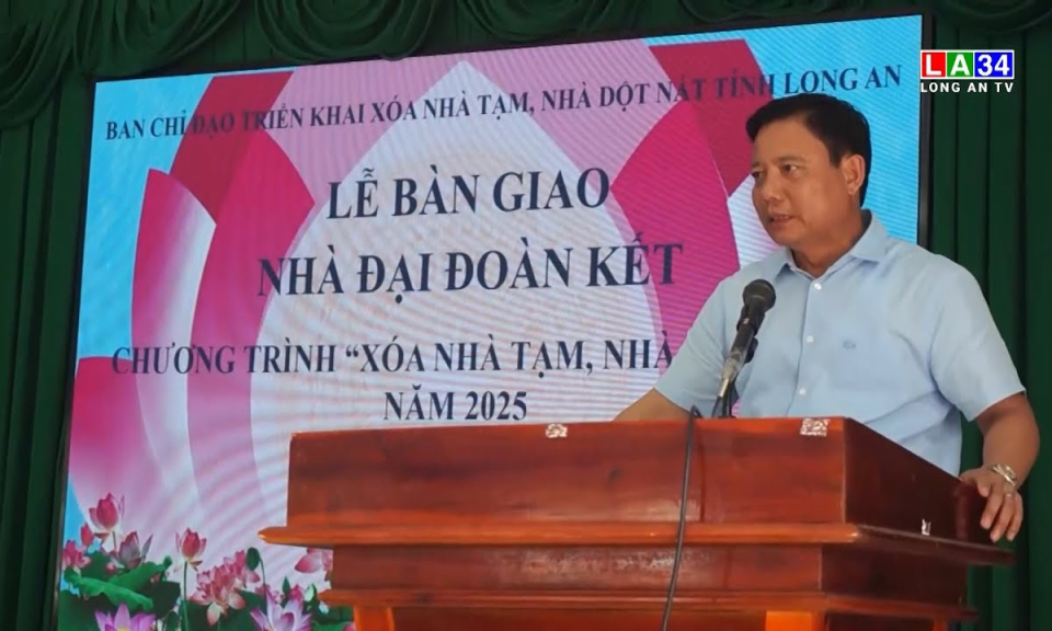 Mộc Hóa: Hỗ trợ nhà từ chương trình xóa nhà tạm, nhà dột nát năm 2025