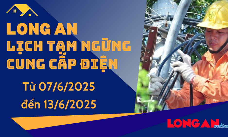 Lịch tạm ngừng cung cấp điện từ ngày 07/6 - 13/6/2025