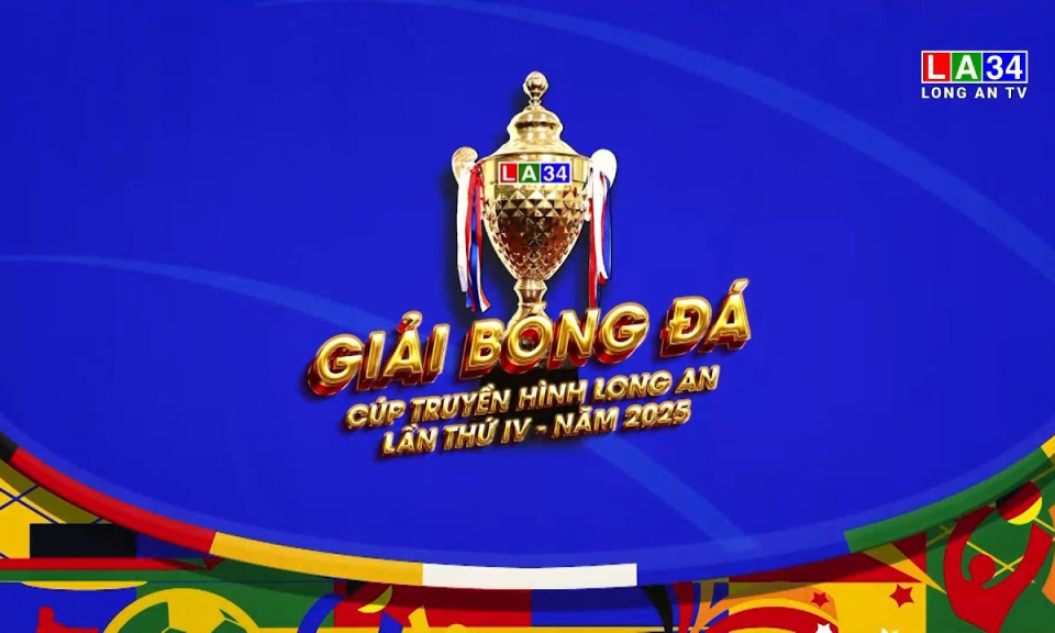 Giải bóng đá Cúp Truyền hình Long An – LA34 lần thứ IV 2025: Trẻ Tân Hưng có trận thắng áp đảo