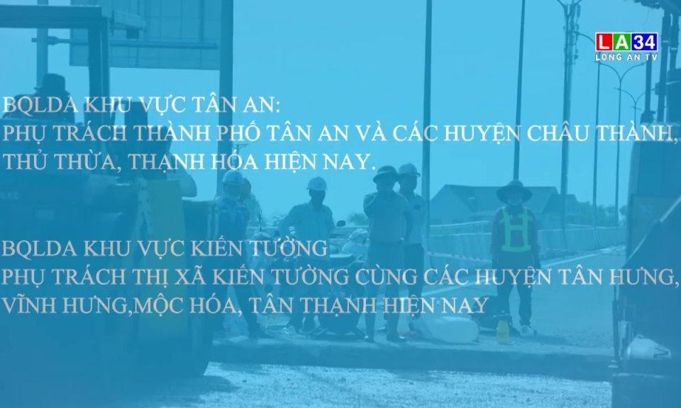 Long An: Sắp xếp lại 15 Ban Quản lý dự án cấp huyện thành 5 Ban Quản lý dự án khu vực