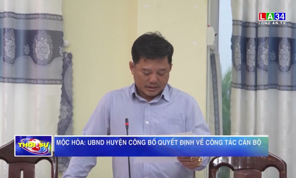 Mộc Hóa: UBND huyện công bố quyết định về công tác cán bộ