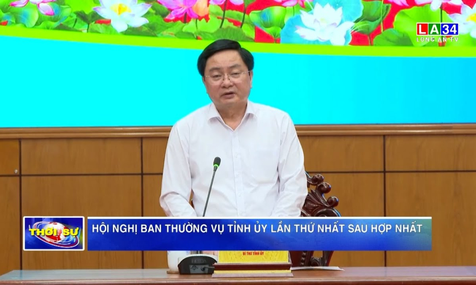 Hội nghị Ban Thường vụ Tỉnh ủy lần thứ nhất sau hợp nhất