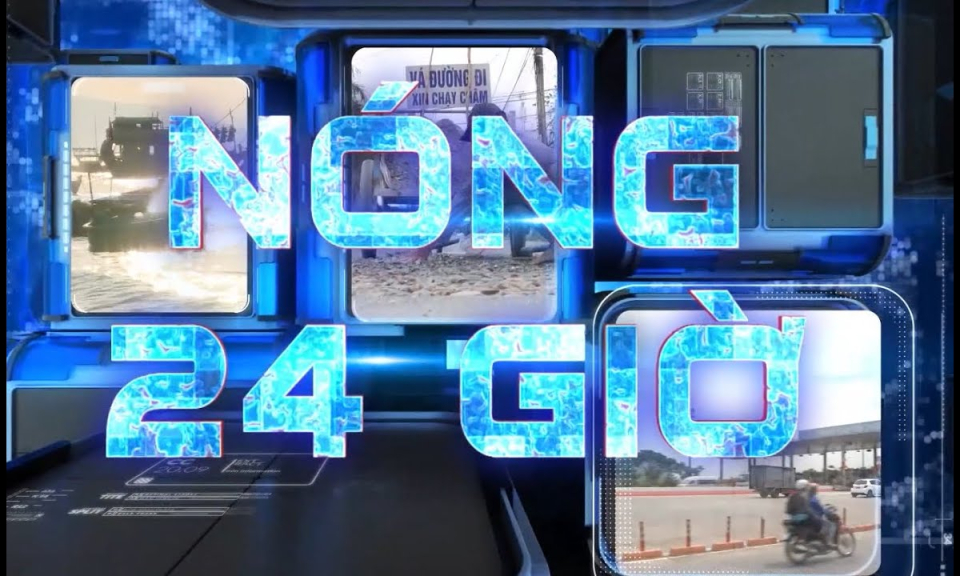 Nóng 24 giờ 04/7/2025