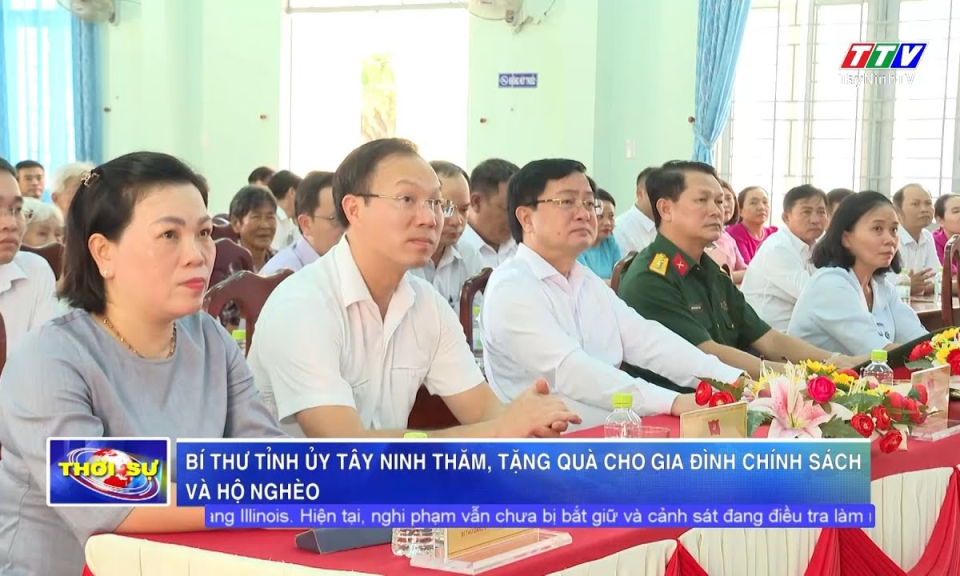 Bí thư Tỉnh ủy Tây Ninh thăm, tặng quà cho gia đình chính sách và hộ nghèo