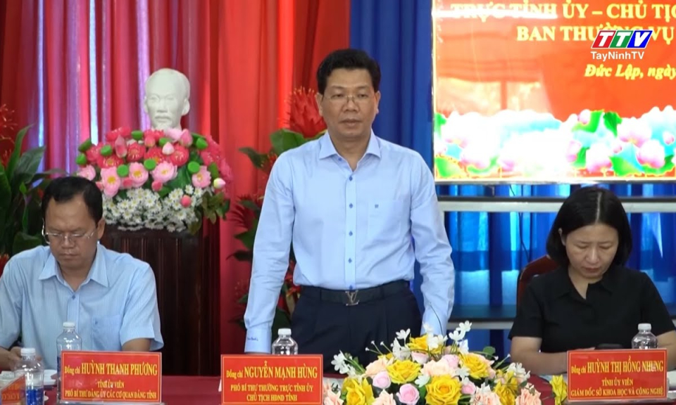 Lãnh đạo tỉnh Tây Ninh làm việc với Đảng uỷ xã Đức Lập