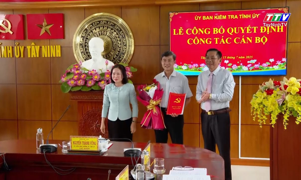 Ủy ban Kiểm tra Tỉnh ủy Tây Ninh công bố quyết định công tác cán bộ