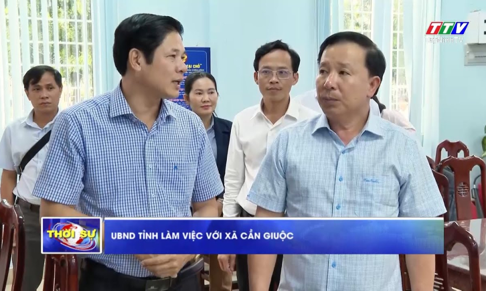 UBND tỉnh làm việc với xã Cần Giuộc