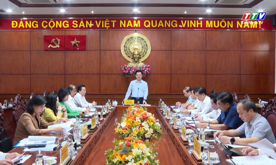 Phó Thủ tướng Chính phủ làm việc với Ban Thường vụ Tỉnh ủy Tây Ninh