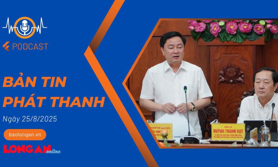 Bản tin Phát thanh 25/8/2025