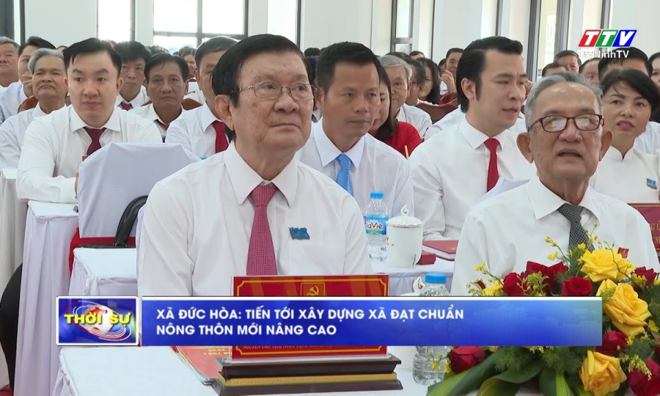 Xã Đức Hòa: Tiến tới xây dựng xã đạt chuẩn nông thôn mới nâng cao