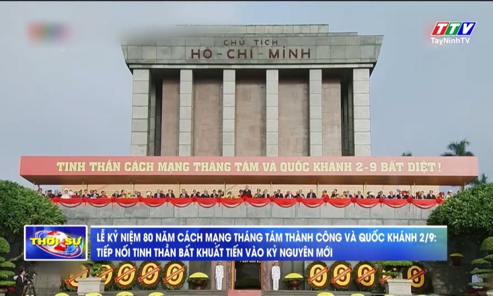 Lễ kỷ niệm 80 năm Cách mạng tháng Tám thành công và Quốc khánh 2/9: Tiếp nối tinh thần bất khuất tiến vào kỷ nguyên mới.