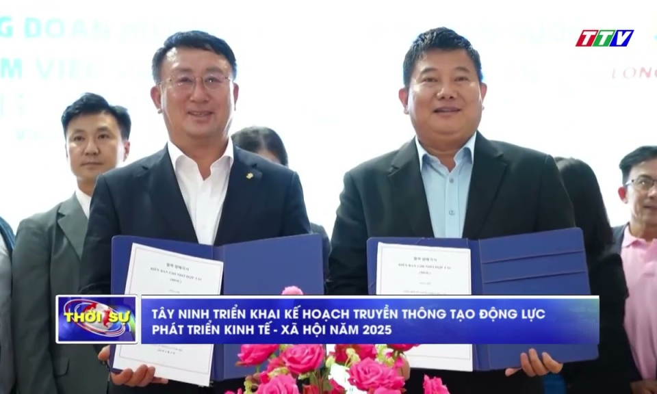 Tây Ninh triển khai kế hoạch truyền thông tạo động lực phát triển kinh tế - xã hội năm 2025