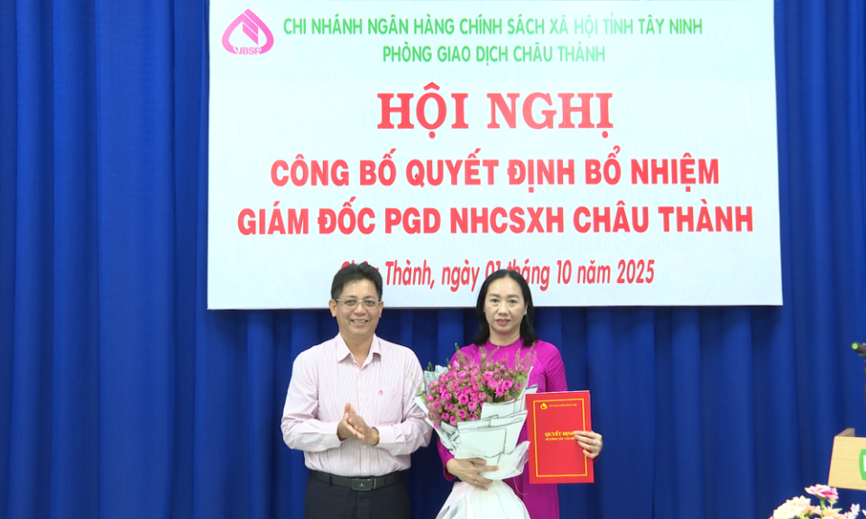 Bà Lại Thị Ngọc Hạnh được bổ nhiệm giữ chức Giám đốc Phòng giao dịch Ngân hàng Chính sách xã hội Châu Thành