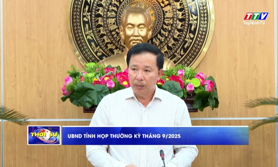UBND tỉnh họp thường kỳ tháng 9/2025
