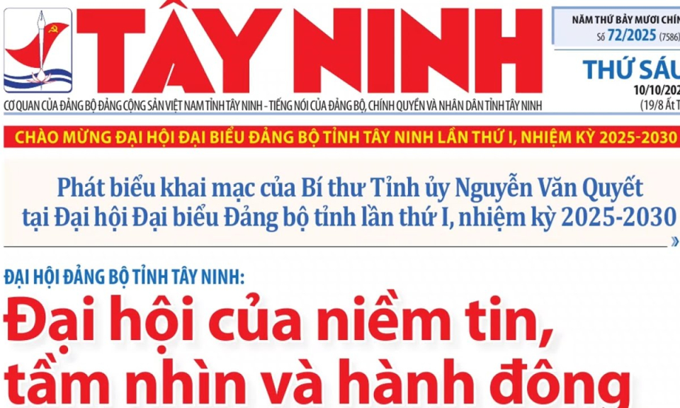 Mời độc giả đón đọc Báo Tây Ninh số 72/2025, phát hành ngày 10/10
