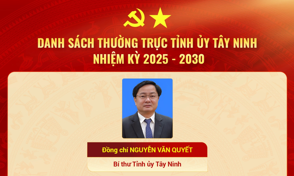 Danh sách Thường trực Tỉnh ủy Tây Ninh, nhiệm kỳ 2025 - 2030 