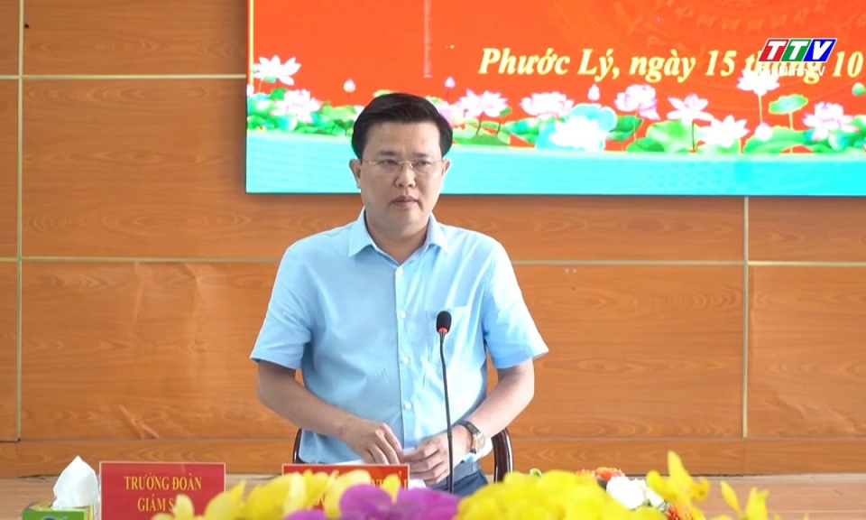 Phước Lý tiếp Đoàn Giám sát 268 của Ban Thường vụ Tỉnh ủy