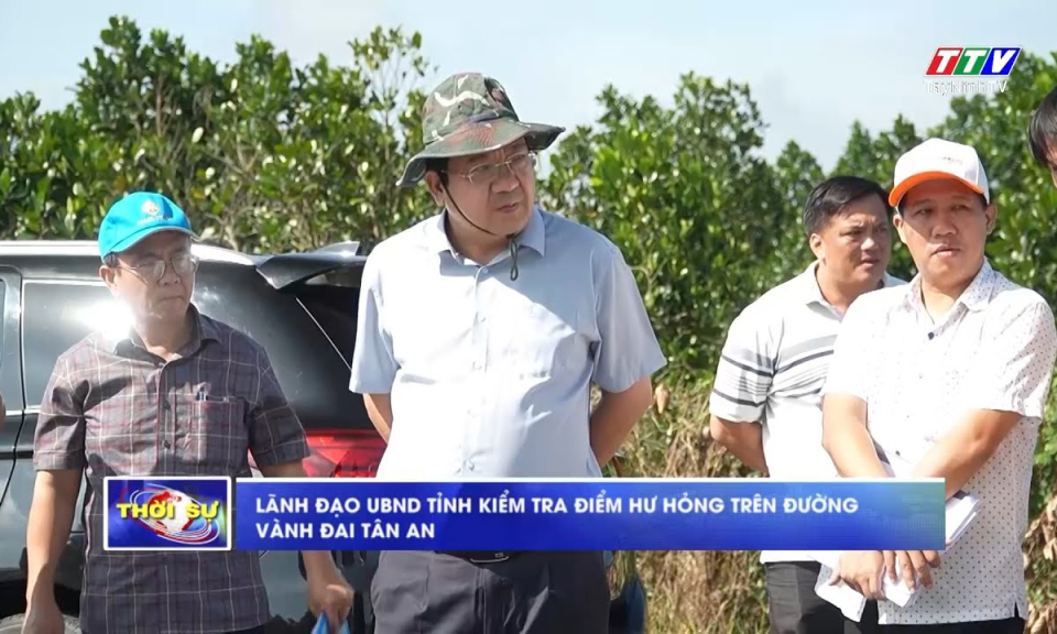 Lãnh đạo UBND tỉnh kiểm tra điểm hư hỏng trên đường Vành đai Tân An