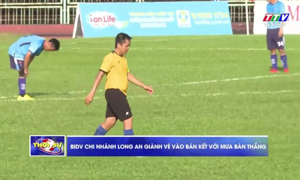 BIDV chi nhánh Long An giành vé vào bán kết với mưa bàn thắng