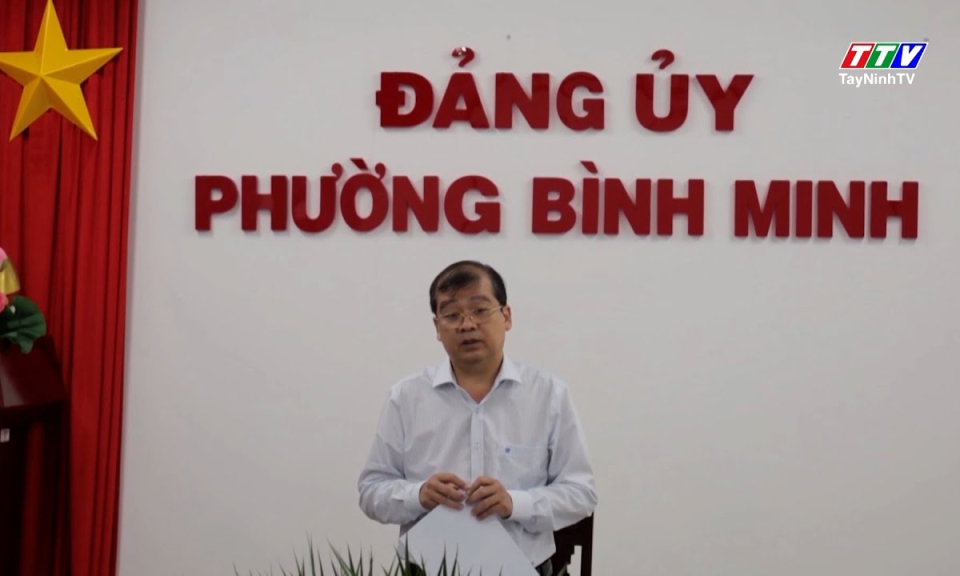 Đoàn giám sát Tỉnh uỷ làm việc với phường Bình Minh về tổ chức bộ máy sau hợp nhất