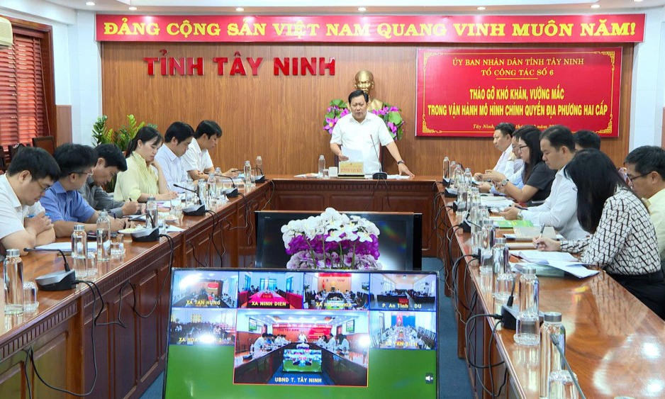 Tổ công tác số 6: Họp tháo gỡ khó khăn, vướng mắc trong vận hành mô hình chính quyền địa phương 2 cấp