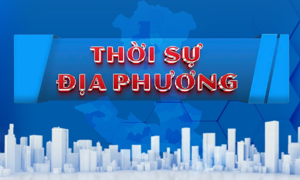 Bản tin Thời sự địa phương 30/10/2025