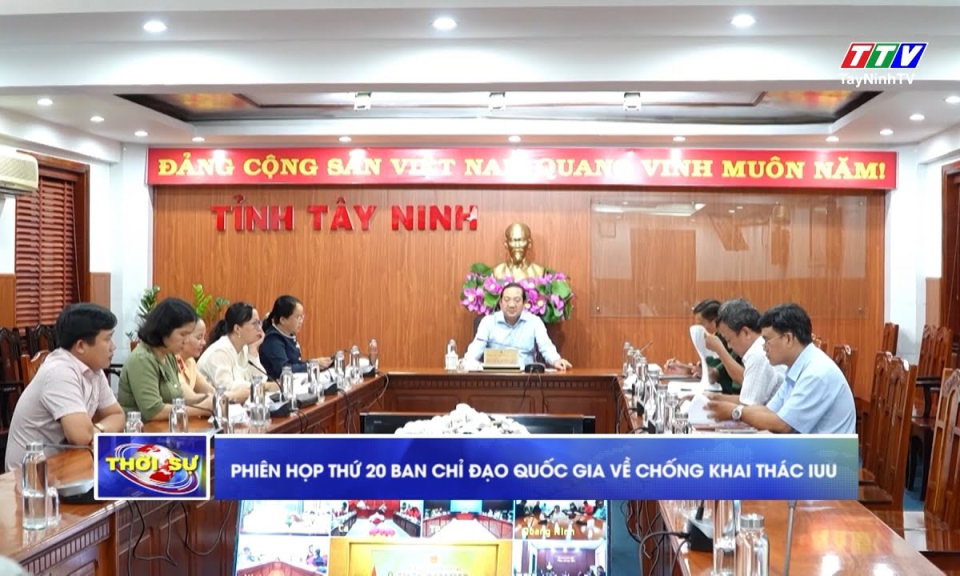 Phiên họp thứ 20 Ban Chỉ đạo quốc gia về chống khai thác IUU