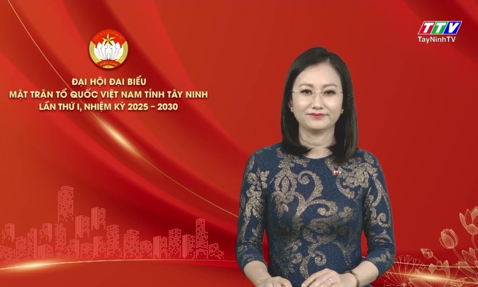 Phiên làm việc thứ nhất Đại hội đại biểu MTTQ Việt Nam tỉnh Tây Ninh lần thứ I, nhiệm kỳ 2025 – 2030