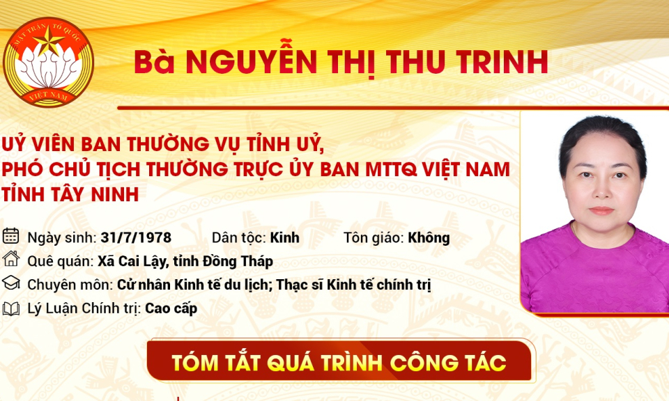 Tóm tắt quá trình công tác Ủy viên Ban Thường vụ Tỉnh uỷ, Phó Chủ tịch thường trực Ủy ban MTTQ Việt Nam tỉnh Tây Ninh Nguyễn Thị Thu Trinh