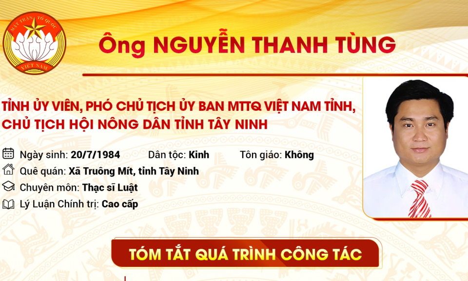 Tóm tắt quá trình công tác Tỉnh ủy viên, Phó Chủ tịch Ủy ban MTTQ Việt Nam tỉnh, Chủ tịch Hội Nông dân tỉnh Tây Ninh Nguyễn Thanh Tùng