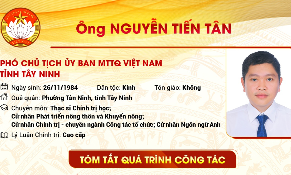 Tóm tắt quá trình công tác Phó Chủ tịch Ủy ban MTTQ Việt Nam tỉnh Tây Ninh Nguyễn Tiến Tân