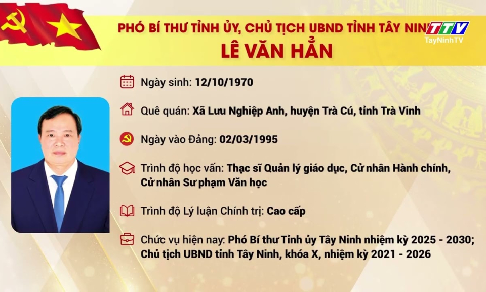 Tiểu sử đồng chí Lê Văn Hẳn - Phó Bí thư tỉnh, Chủ tịch UBND tỉnh Tây Ninh