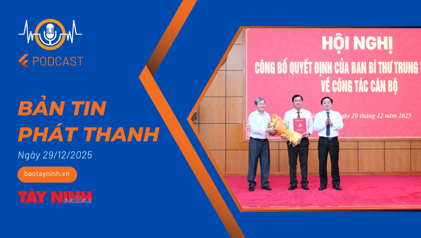 Bản tin ph&aacute;t thanh ng&agrave;y 29/12/2025