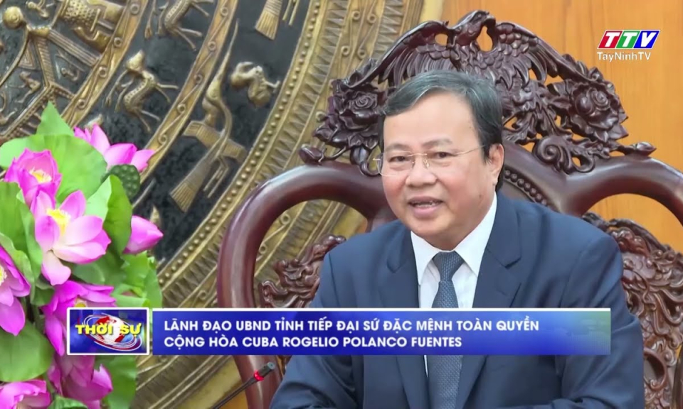 Lãnh đạo UBND tỉnh tiếp Đại sứ Đặc mệnh toàn quyền Cộng hòa Cuba Rogelio Polanco Fuentes