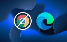 Microsoft tung 'chi&ecirc;u' ngăn người d&ugrave;ng Windows chuyển sang Google Chrome