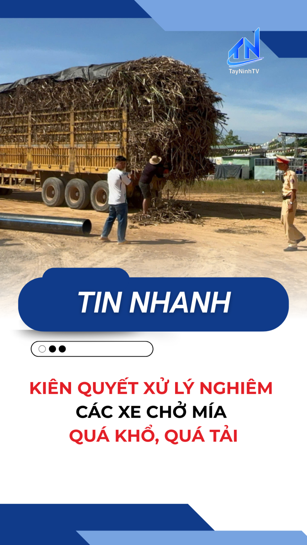 Ki&ecirc;n quyết xử l&yacute; nghi&ecirc;m c&aacute;c xe chở m&iacute;a qu&aacute; khổ, qu&aacute; tải