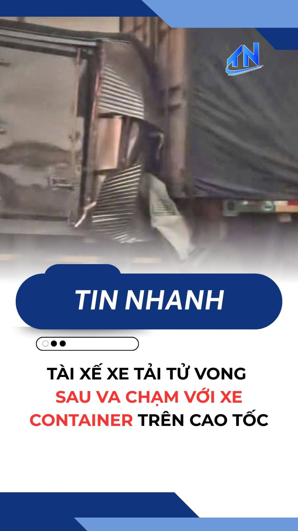 T&agrave;i xế xe tải tử vong sau va chạm với xe container tr&ecirc;n cao tốc